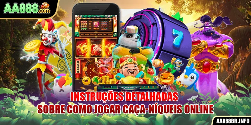 Instruções detalhadas sobre como jogar caça-níqueis online