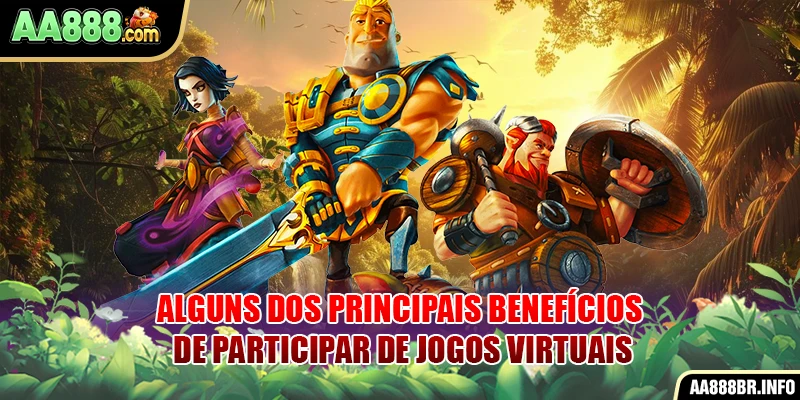 Alguns dos principais benefícios de participar de jogos virtuais