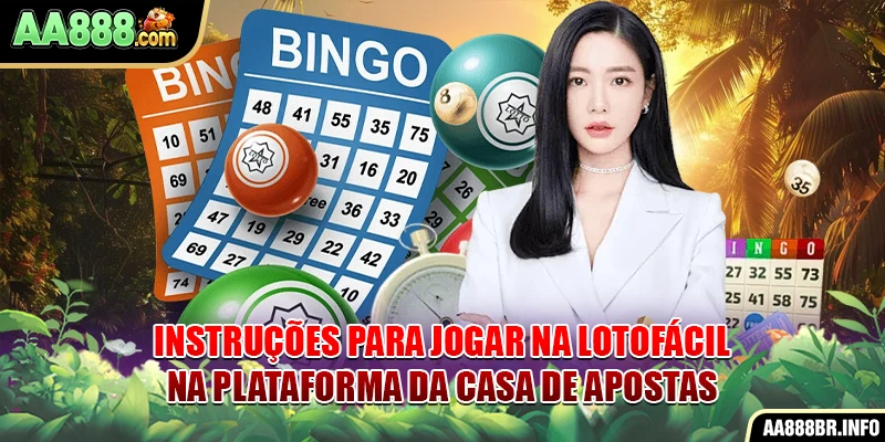 Instruções para jogar na Lotofácil na plataforma da casa de apostas