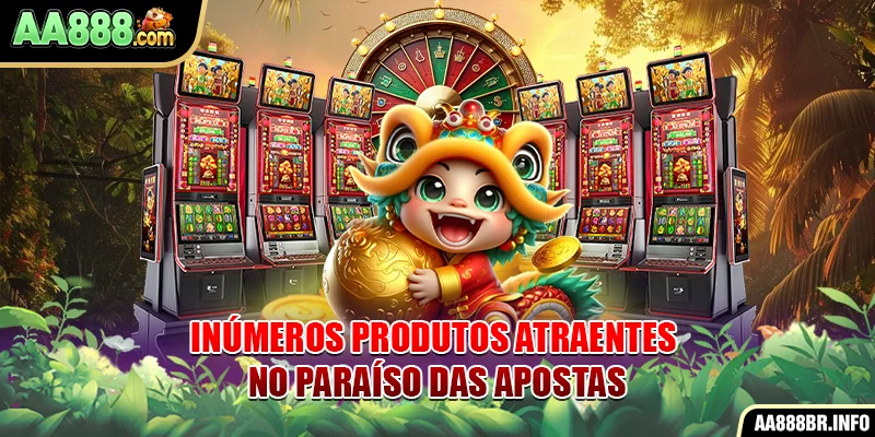 Inúmeros produtos atraentes no paraíso das apostas