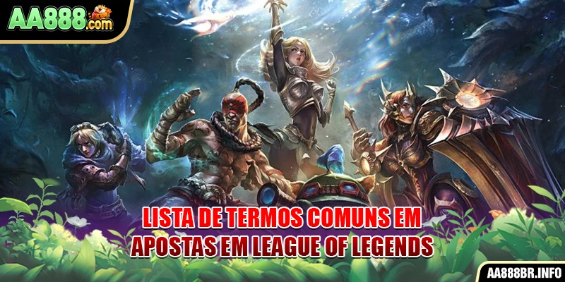 Lista de termos comuns em apostas em League of Legends